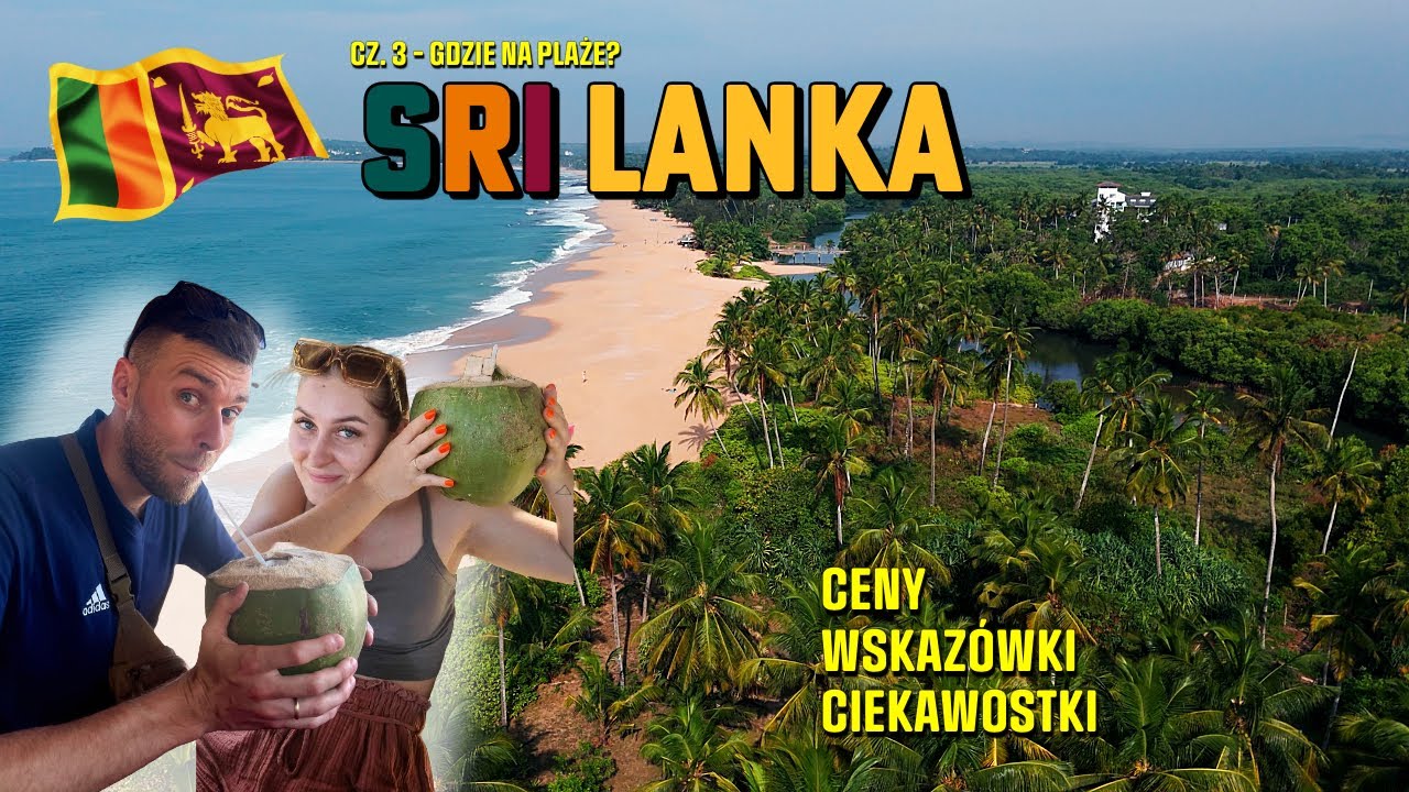SRI LANKA CZ. 3/3- CZY MOŻNA WYPOCZĄĆ? PODR&Oacute;Ż NA WŁĄSNĄ RĘKĘ! Tangalle, Galle, Negombo