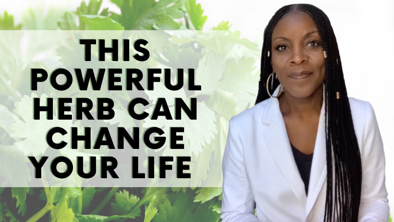This Powerful Herb Can Change Your Life | Cilantro Health Benefits