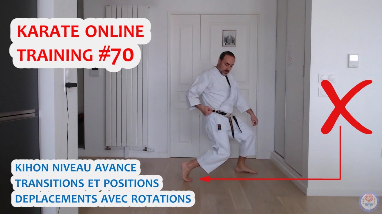 KIHON AVANCE - TRANSITIONS ET ROTATIONS - DEPLACEMENTS AVANT ET ARRIERE 🥋 Karate Online Training #70