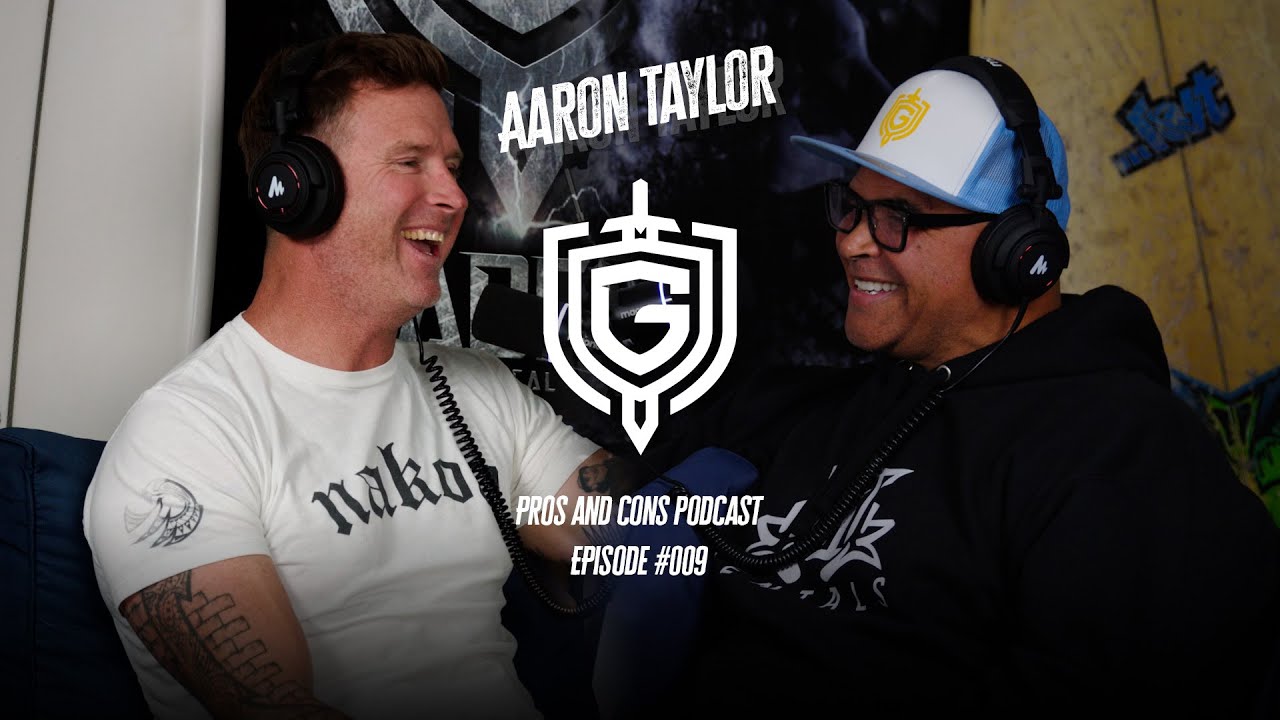 Aaron Taylor - Superbowl Champion Offensive Lineman | Pros & Cons Podcast Episode 009