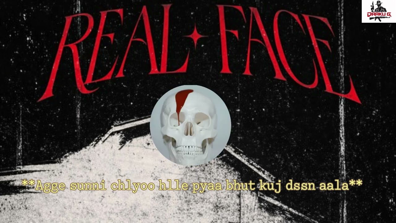 Real Face (Official Lyrical Video) DAAKU G|YB Mxsic|Latest punjabi rap 2026
