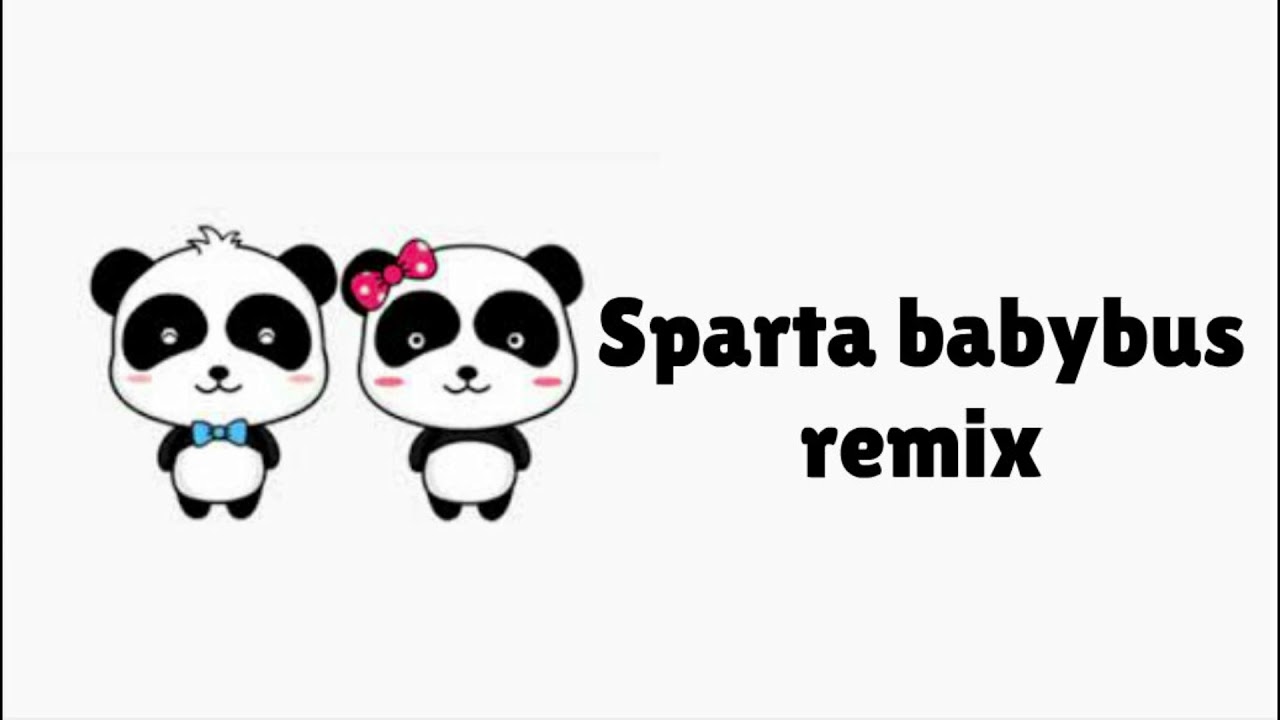 Sparta Babybus Remix