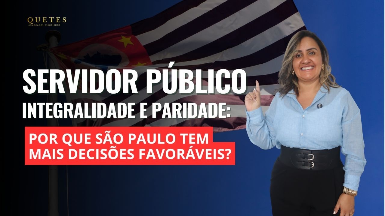 Servidor Público  Por Que as Decisões de Integralidade e Paridade São Melhores em São Paulo?