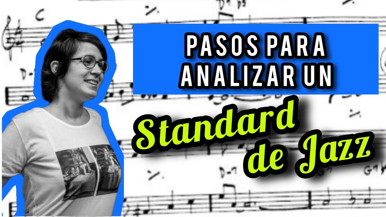 Gu&iacute;a para aprender a tocar jazz desde cero | PASO A PASO analizar armon&iacute;a de un standard | #jazzday