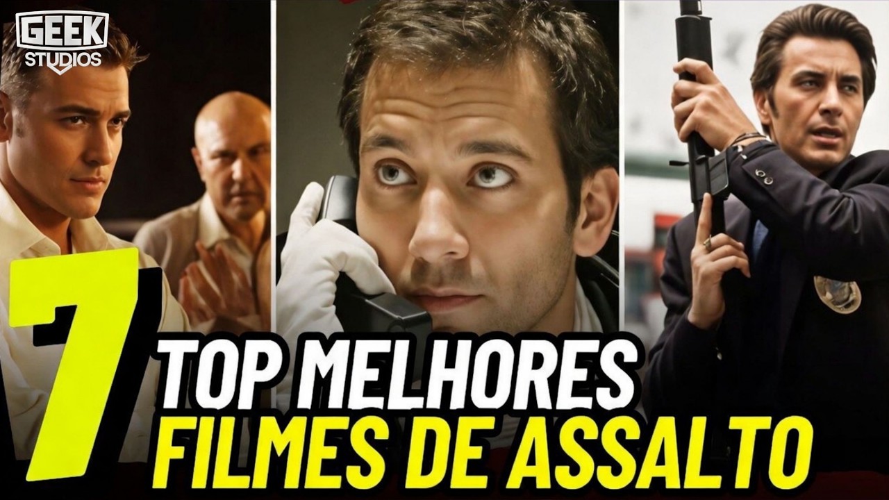 RANKING DOS 7 MELHORES FILMES DE ASSALTO DE TODOS OS TEMPOS