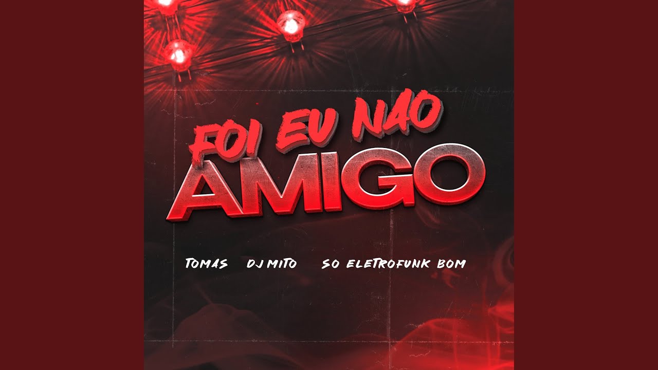 Foi Eu Não Amigo