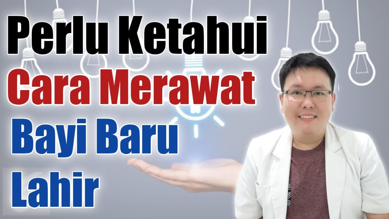 CARA MERAWAT BAYI BARU LAHIR - ENSIKLOPEDIA DOKTER - dr.Jeffry Kristiawan
