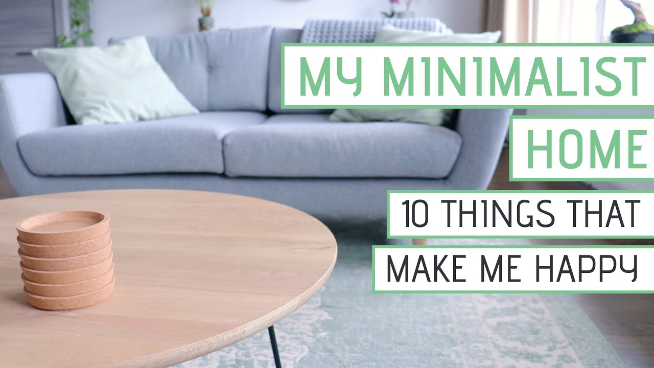 MY MINIMALIST HOME | 10 Items that make me happy as a minimalist