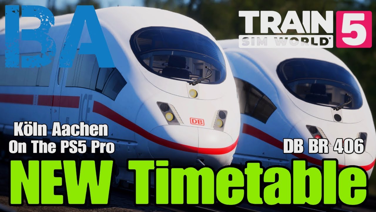 NEW Koln Aachen Timetable On PS5 Pro - DB BR 406 - FREE Update - Train Sim World 5