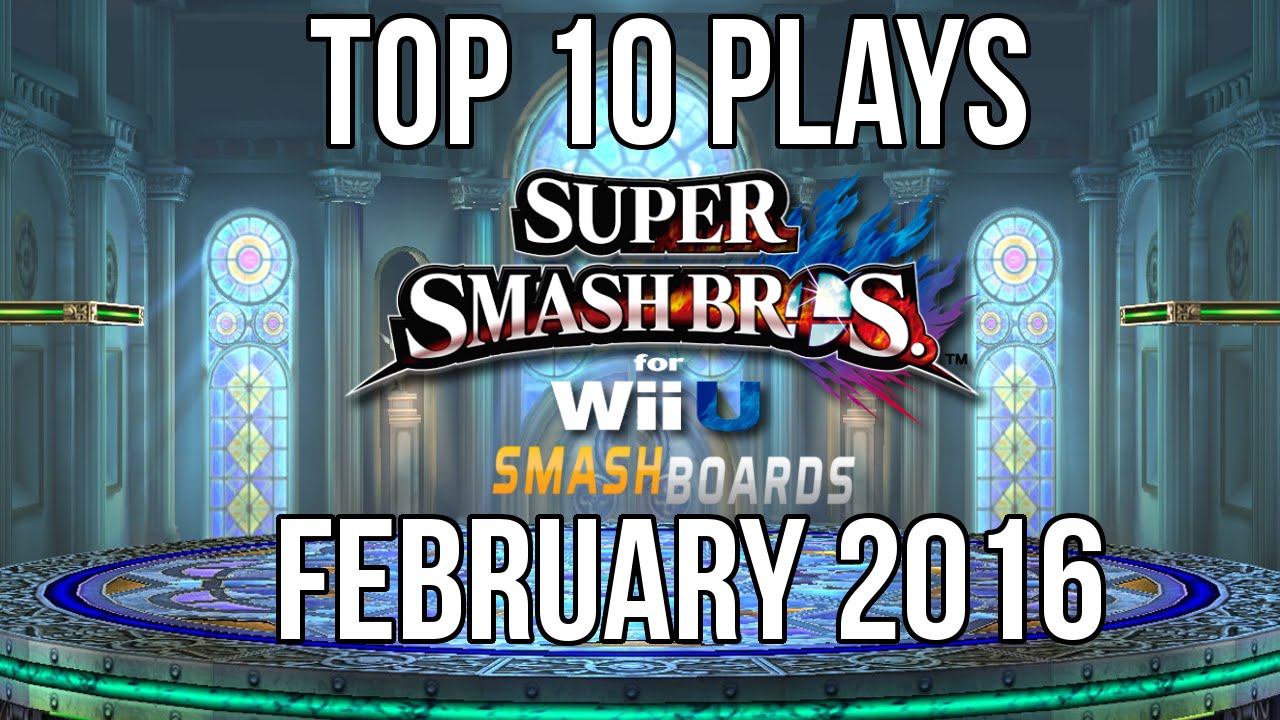 Super Smash Bros Wii U Top 10 Plays of February 2016