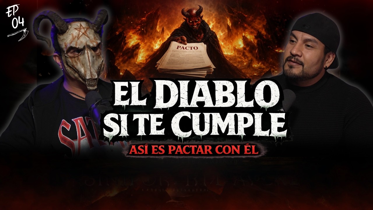 Ep 04. EL DIABLO ME HIZO RICO Y FAMOSO: SATANÁS SI TE CUMPLE