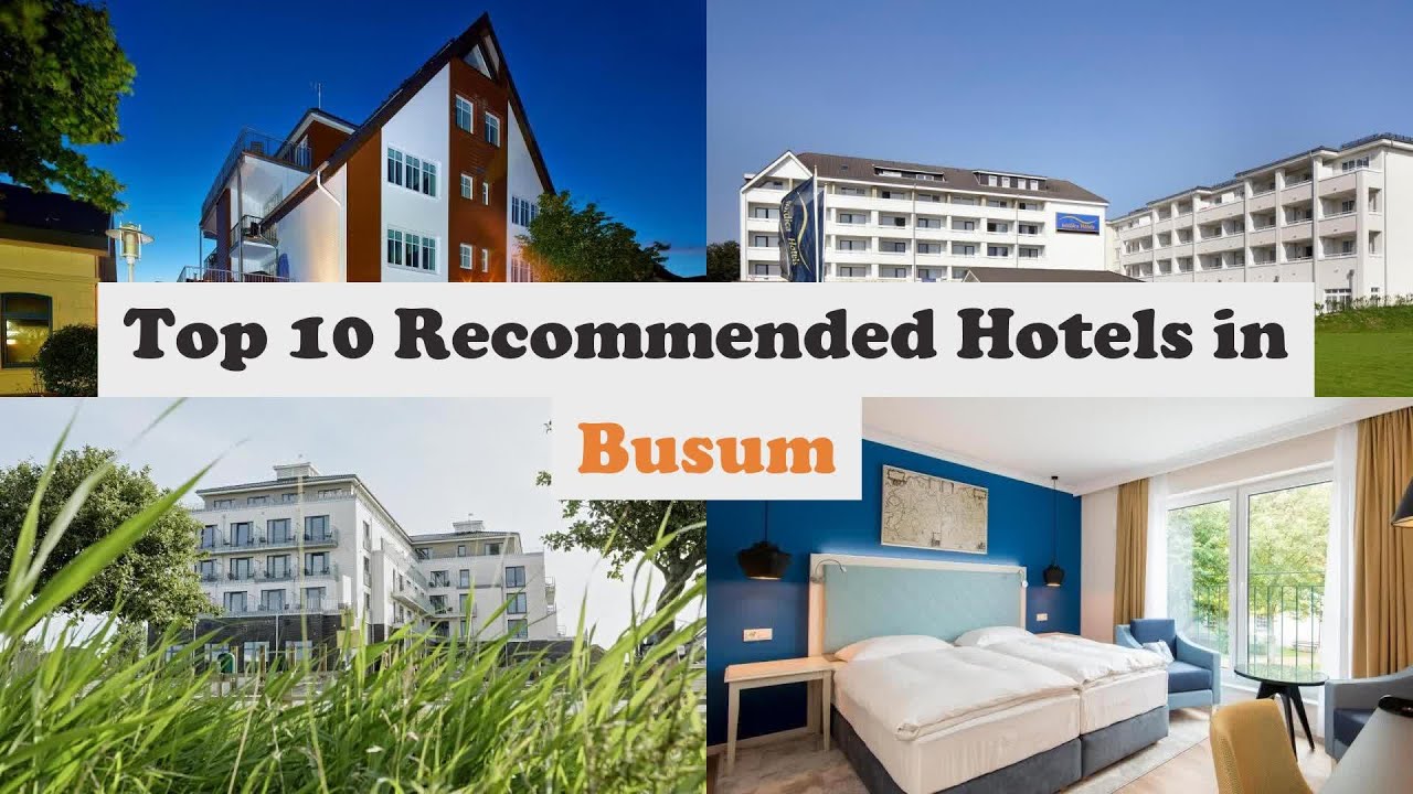 Top 10 Recommended Hotels In Busum | Best Hotels In Busum