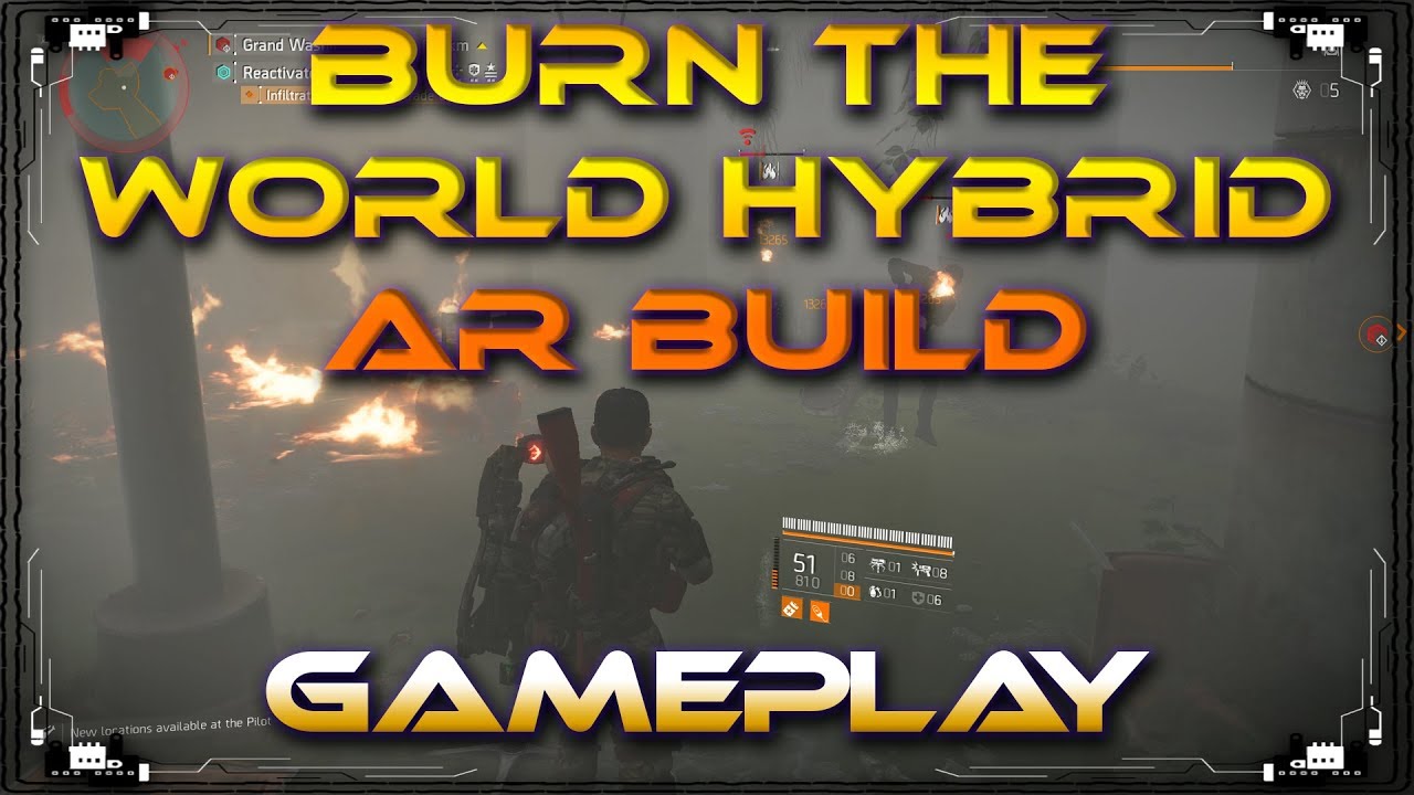 Burn The World Hybrid Firestarter Chem Launcher AR Build Pyromaniac Perfectly Ignited The Division 2
