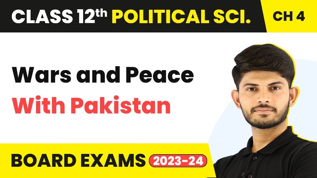 Class 12 Political Science | Wars and Peace With Pakistan - India&rsquo;s External Relations 2025-26