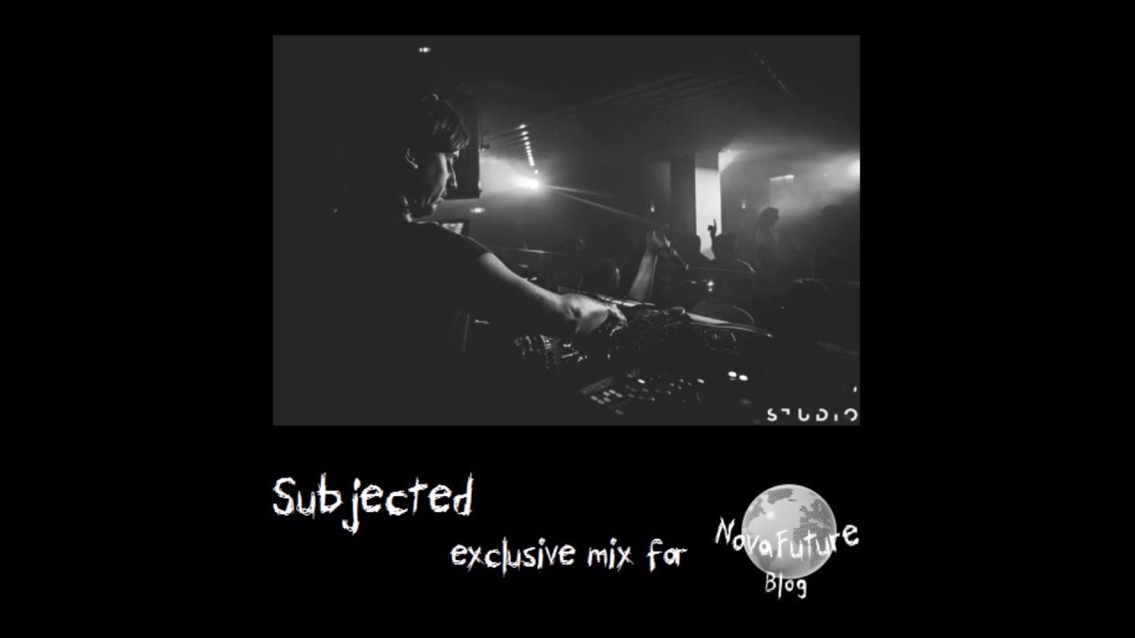 Subjected - NovaFuture Blog Mix April 2016