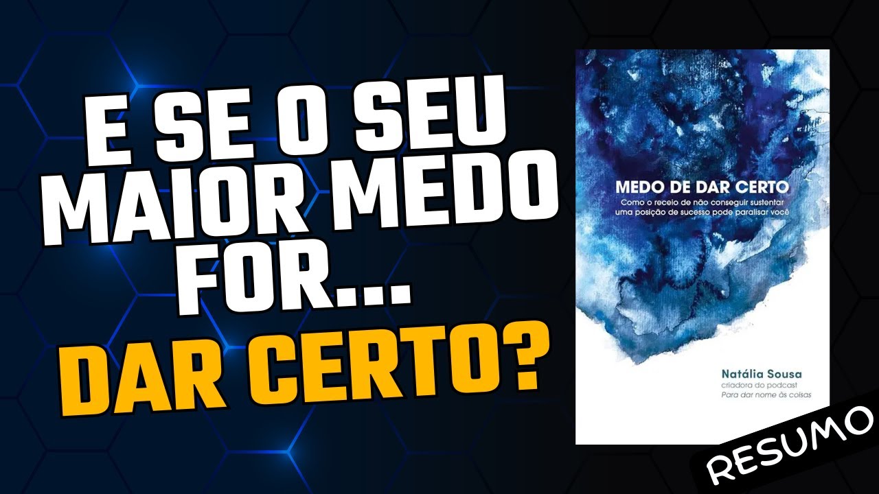 RESUMO -  Medo de dar Certo - Natália Sousa
