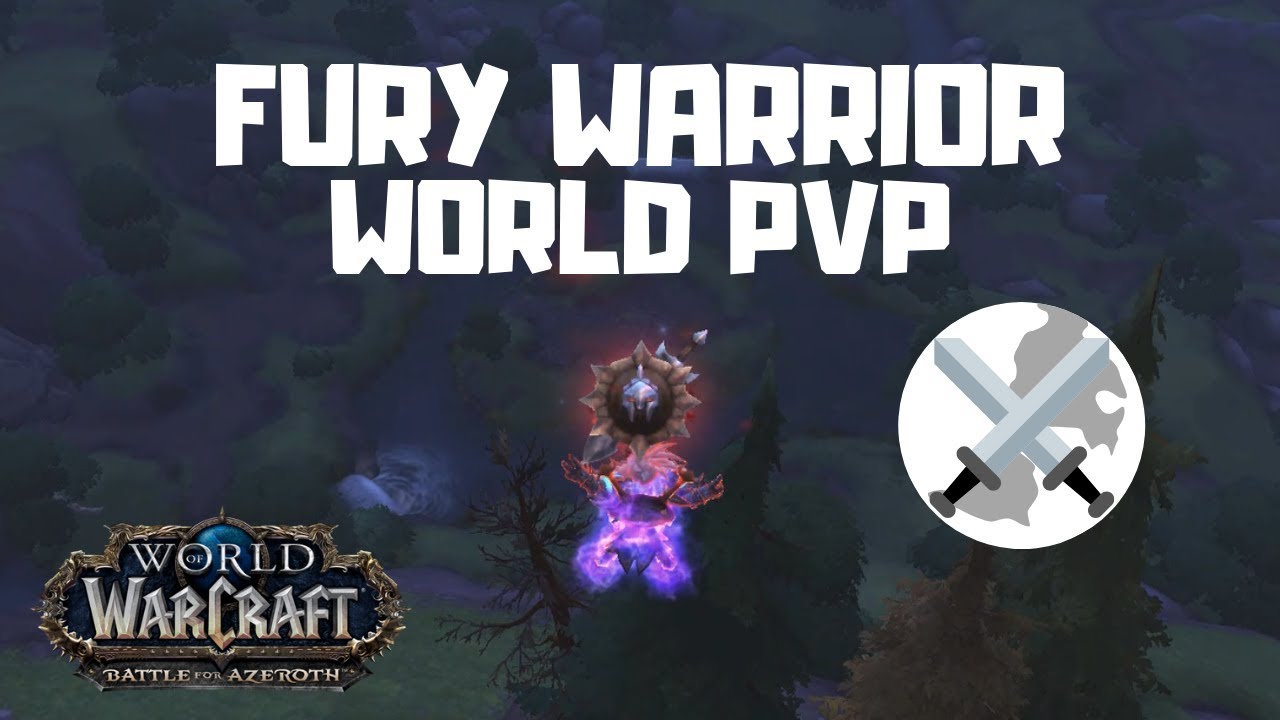 FURY WARRIOR WORLD PVP BFA 8.0.1