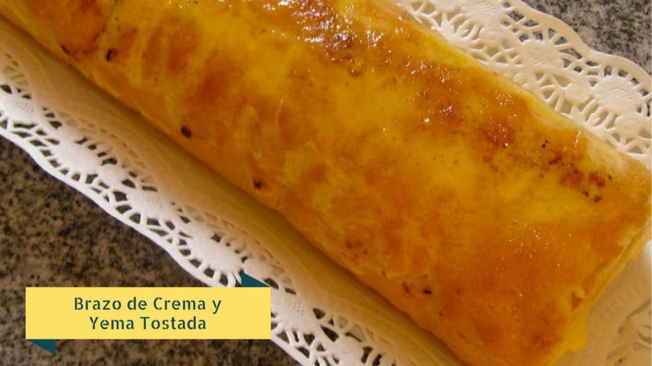 Brazo de crema y yema tostada - Receta casera paso a paso