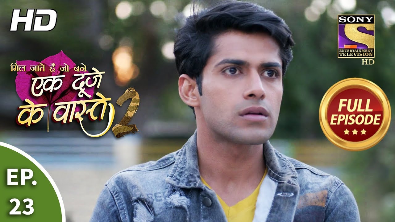 Ek Duje Ke Vaaste 2 - Ep 23 - Full Episode - 11th March, 2020