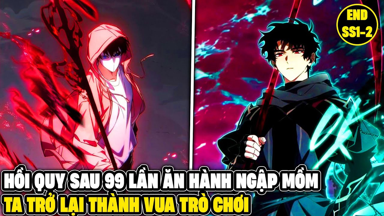 END SS1-2 | Hồi Quy Sau 99 Lần Ăn Hành Ngập Mồm, Ta Trở Lại Thành Vua Trò Chơi | Review Truyện Tranh