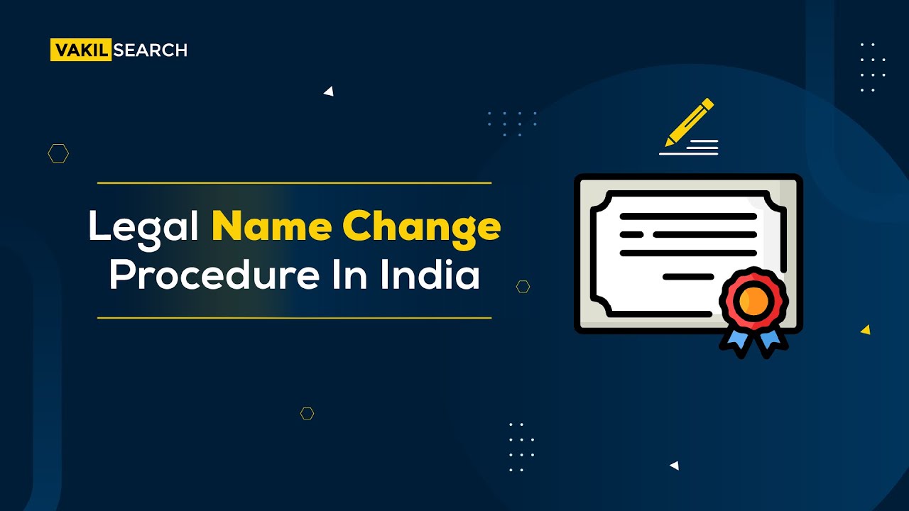 Legal Name Change Procedure In India || Vakilsearch