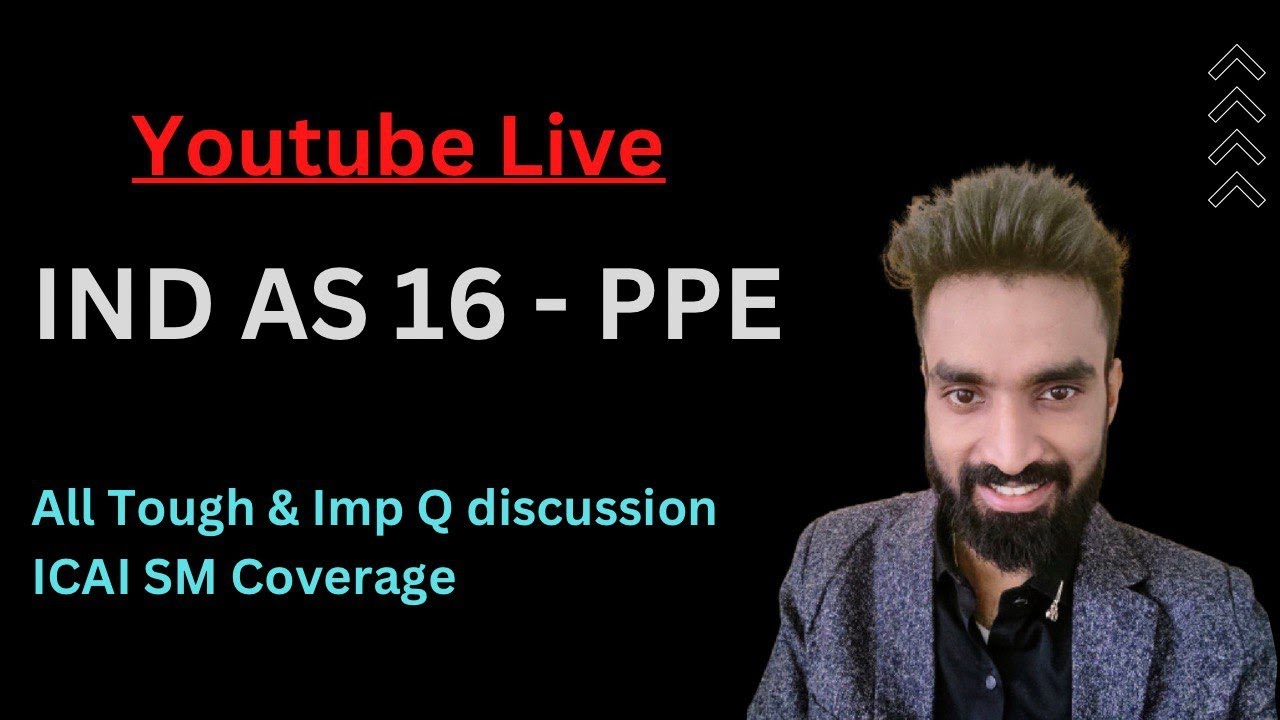 Ind As 16 PPE - All ICAI SM Imp Q Live Discussion | Pratik Jagati