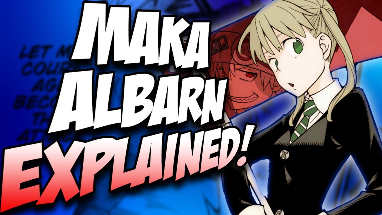 The Ultimate Support! Maka Albarn EXPLAINED! | Soul Eater