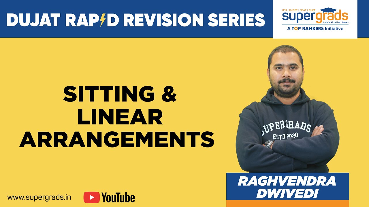 Seating & Linear Arrangements | DUJAT Rapid Revision Series | DUJAT 2021 | SUPERGRADS