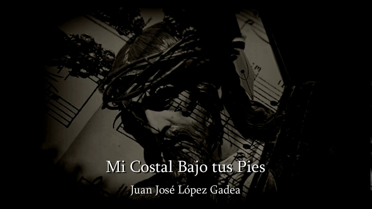 MI COSTAL BAJO TUS PIES - AM Ntro Padre Jesús Nazareno