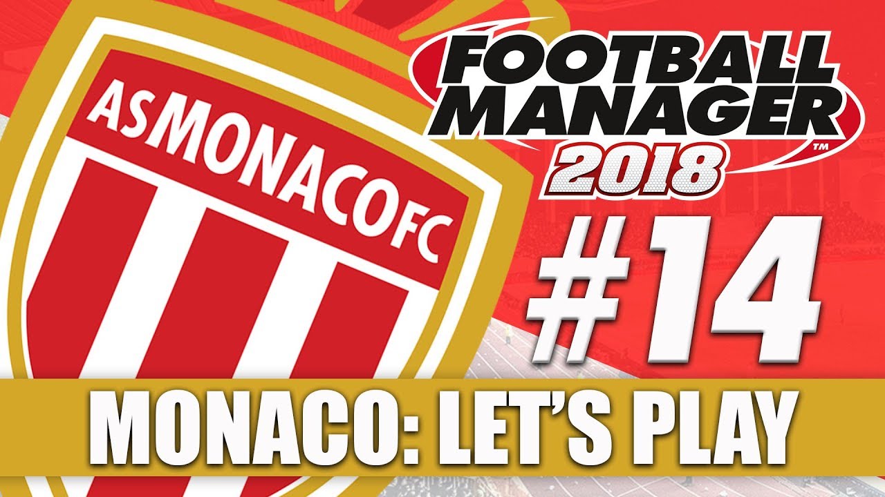 Monaco FM18 | Part 14 | REAL MADRID & PSG | Football Manager 2018 Beta Let's Play Series
