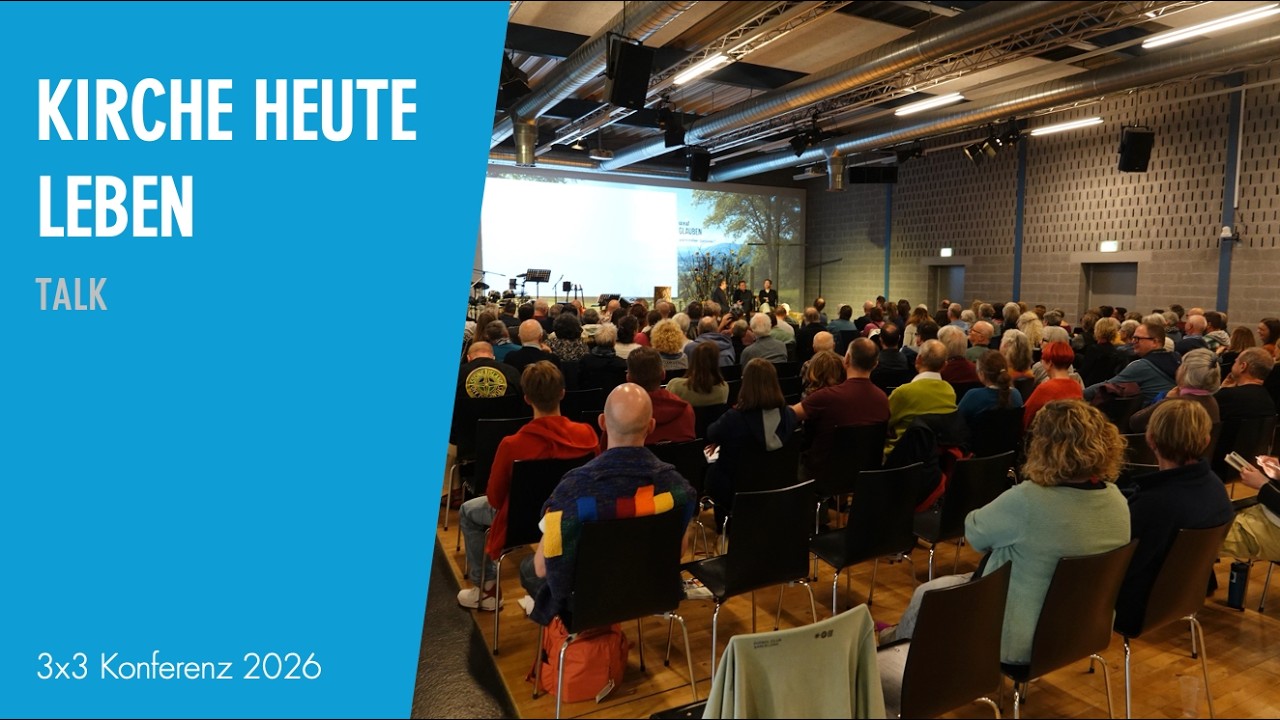 Kirche heute leben (Talk) | Sarah Bach, Stefan Zürcher, Andi Bachmann-Roth | 3x3 Konferenz 2026