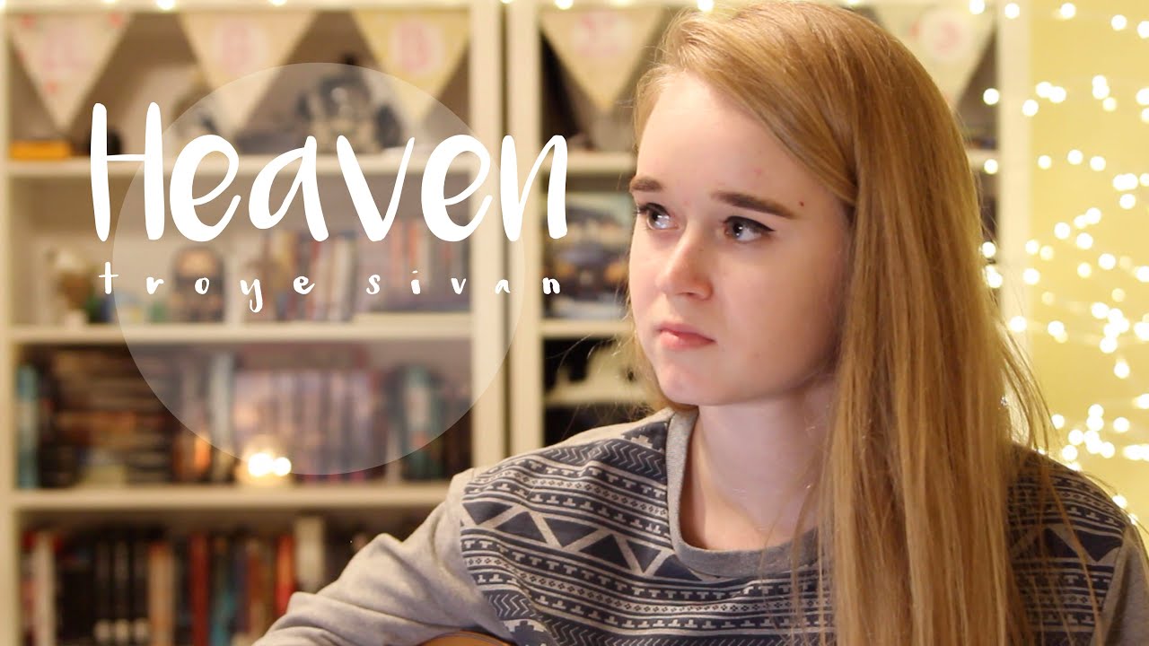 Heaven - Troye Sivan cover | Abbie Bosworth