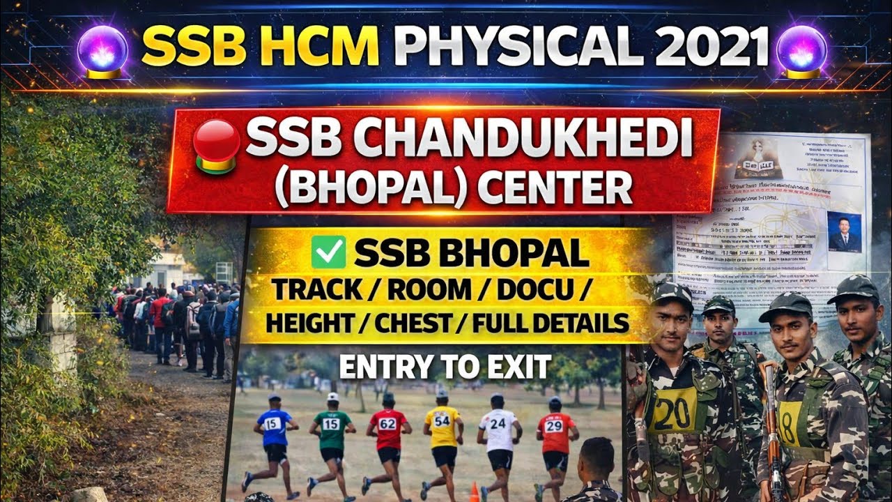 ☢️SSB HCM PHYSICAL 2021||🔴SSB BHOPAL✅||🛑SSB CHANDKHEDI (BHOPAL) CENTER🔮||TRACK ||ROOM ||HEIGHT||DOC.