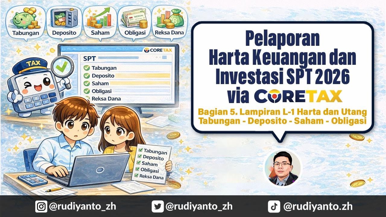 Lapor SPT via 2026 Coretax : Bagian 5 Harta dan Utang - Tabungan, Deposito, Saham, Obligasi