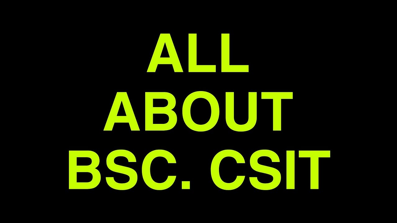 About Bsc. CSIT in Nepal | Nepali ScienceGuru