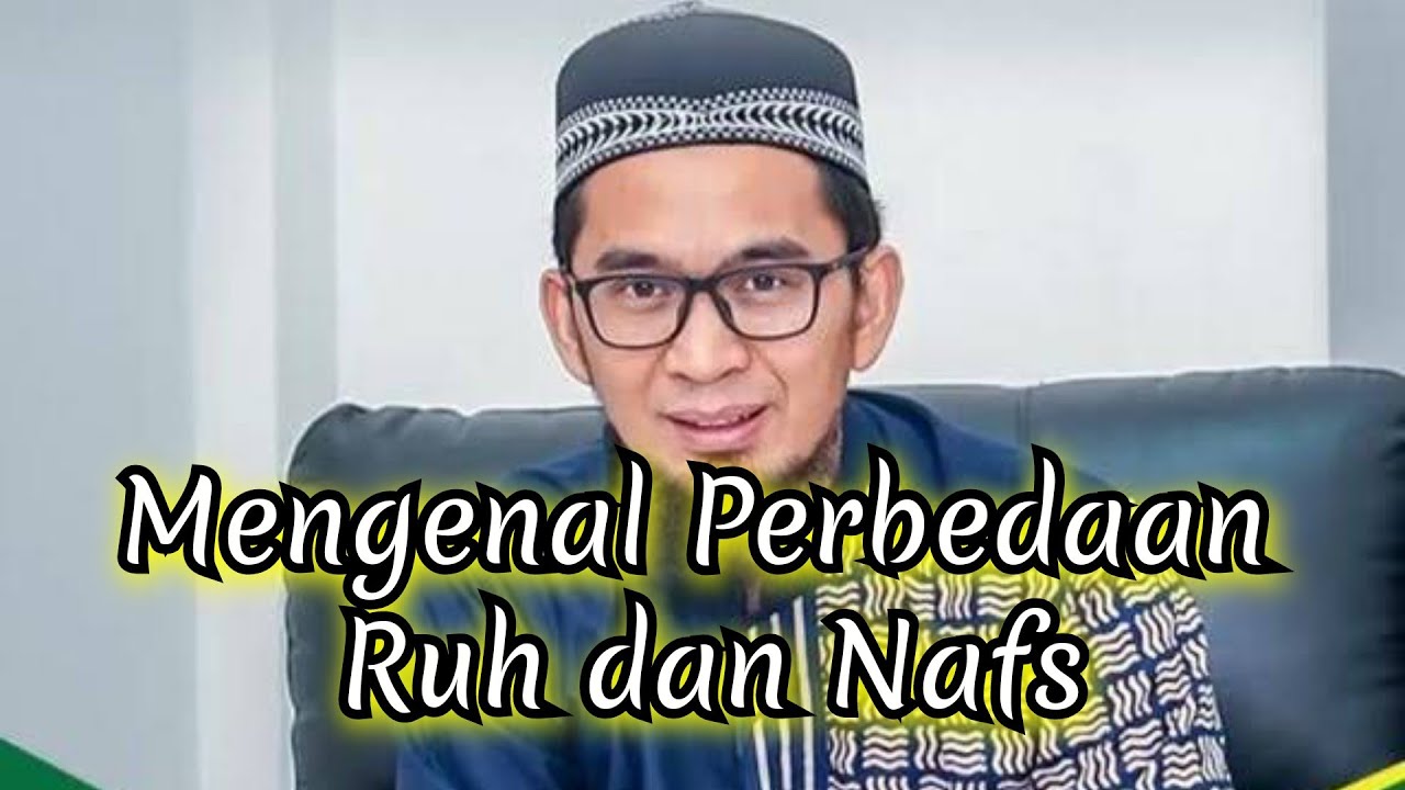 Mengenal Perbedaan Ruh dan Jiwa (Nafs) #ustadzadihidayat