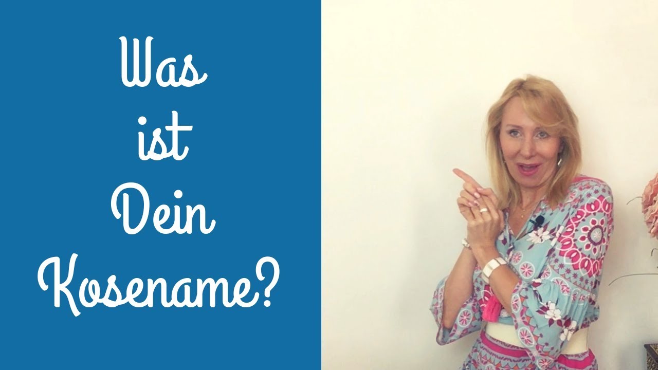 Was bedeutet Dein Kosename?