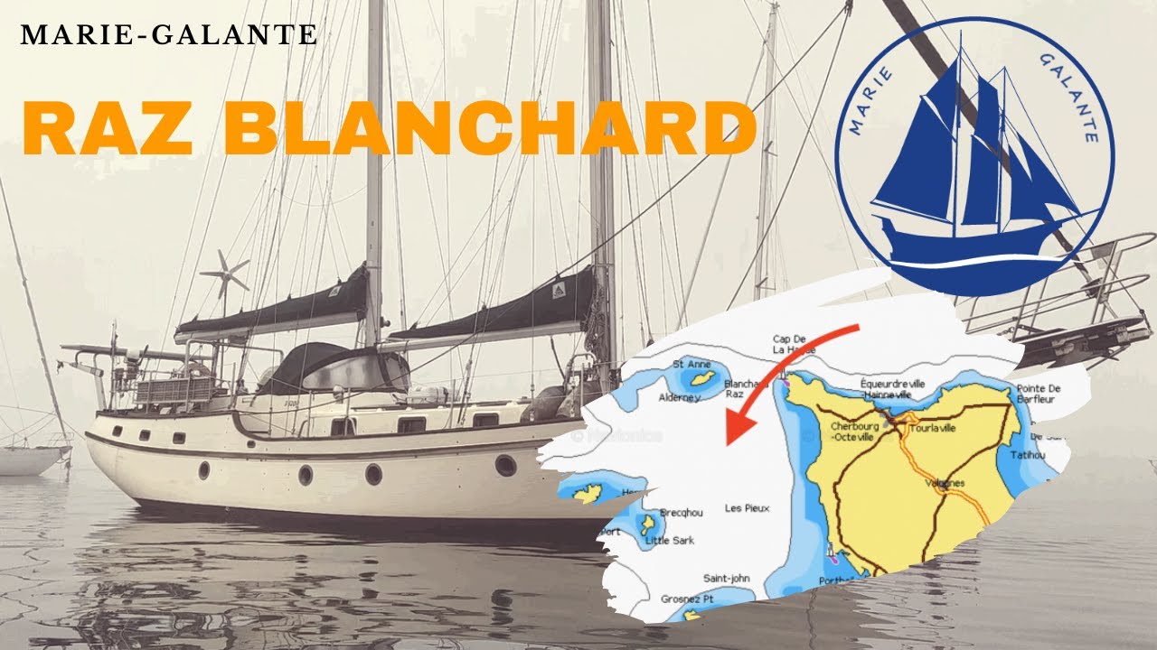 134 /// Marie-Galante /// On passe le Raz Blanchard