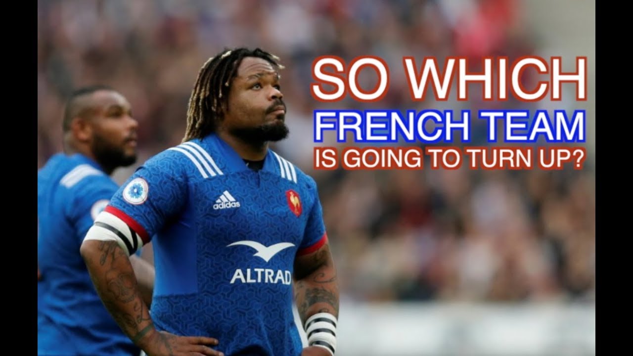 So Which French Team Is Going To Turn Up? | Squidge Rugby