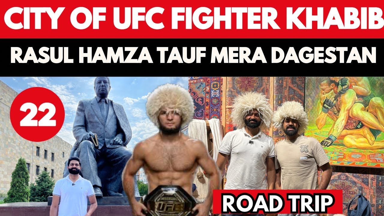 Mera Dagestan | Place Of Rasul Hamza Tauf | UFC Fighter Khabib | Road Trip EP 22 | UAE To RUSSIA 🇷🇺