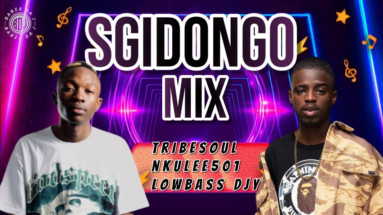 Sgidongo Mix 2026 | Lowbass Djy | Nkulee501 | Tribesoul | By Babza Da J #amapianomix2026 #sgidongo 