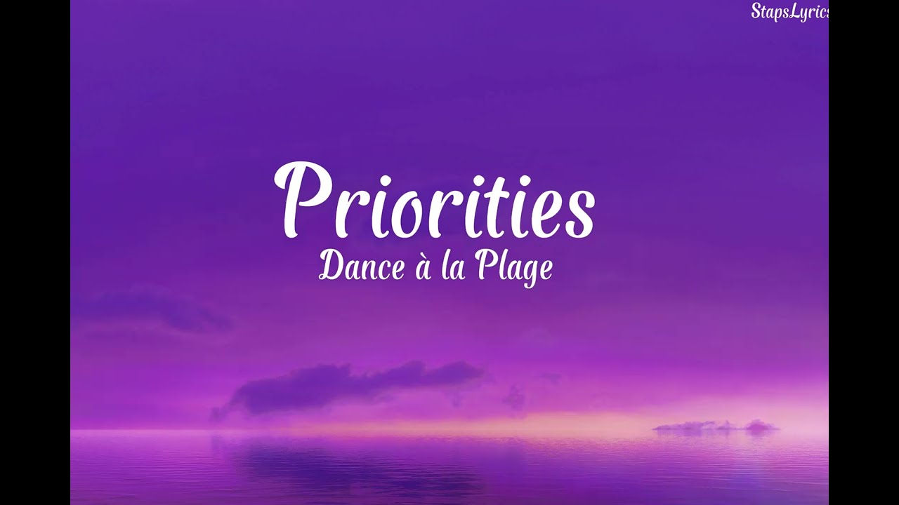 Dance à la Plage - Priorities (Lyrics)