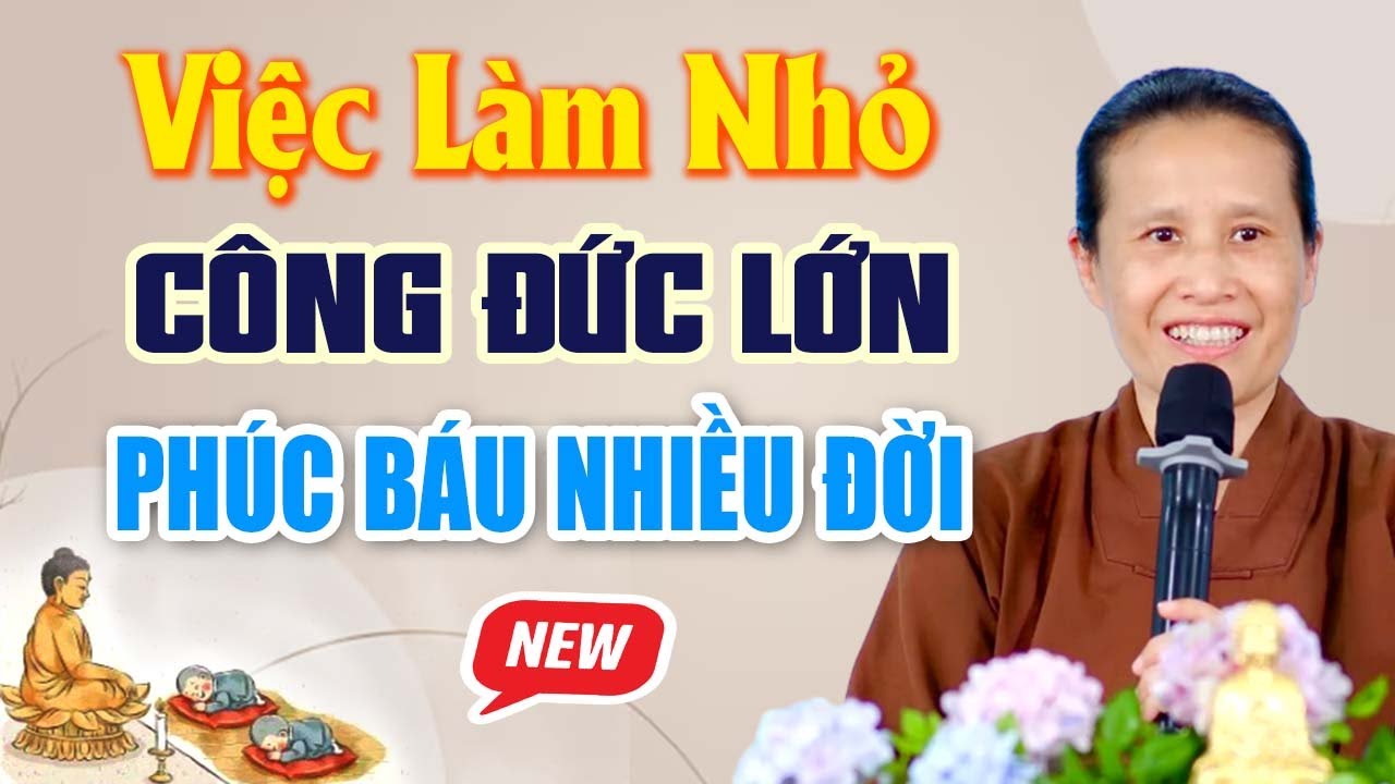 Việc Làm Nhỏ Công Đức Lớn, Phước Báu Hưởng Nhiều Đời | Cô Phạm Thị Yến