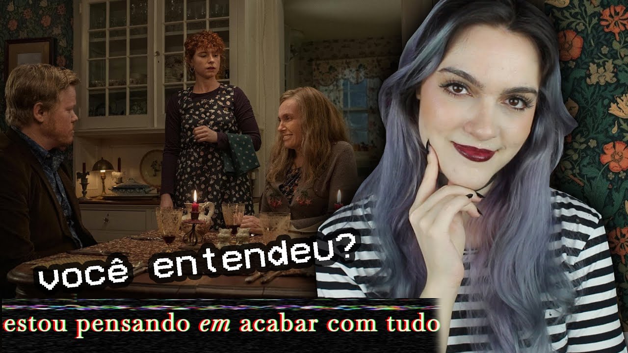 ESTOU PENSANDO EM ACABAR COM TUDO: O QUE REALMENTE ACONTECEU? eu te conto! (livro x filme)