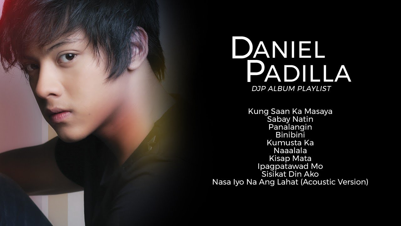 Daniel Padilla - DJP 2nd Album  | Non-Stop