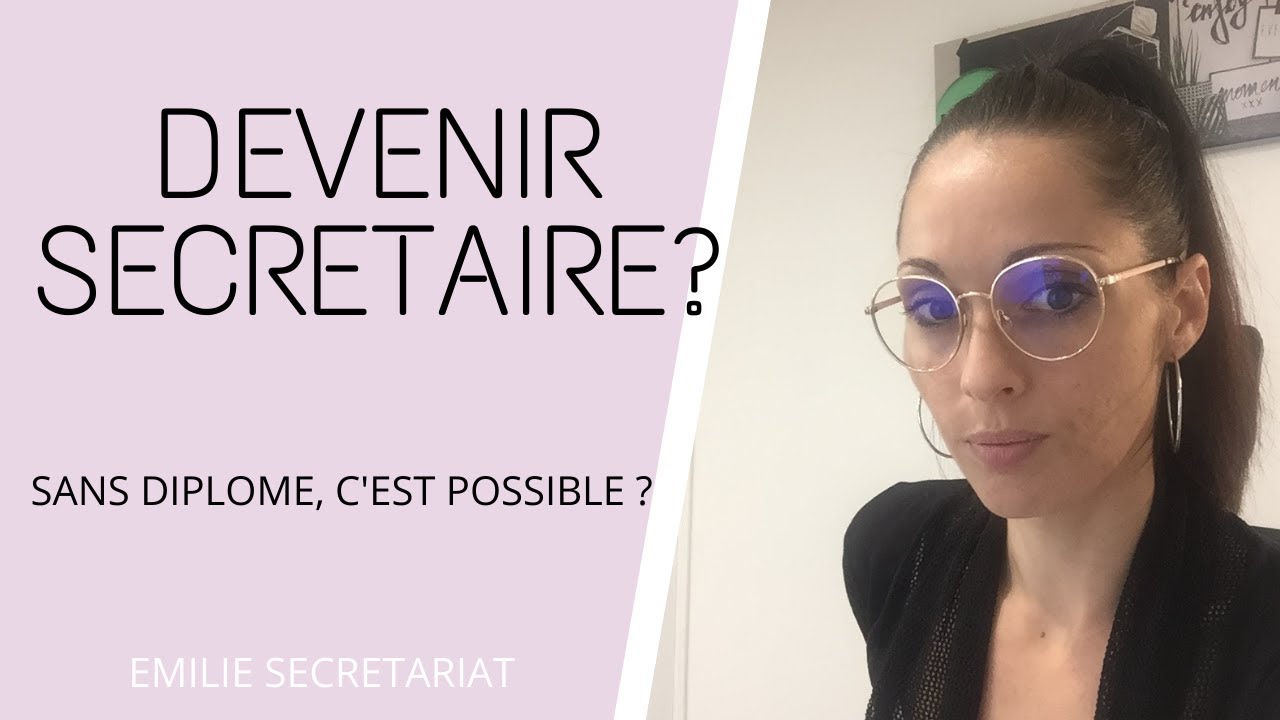 DEVENIR SECRETAIRE SANS DIPLOME, C'EST POSSIBLE?