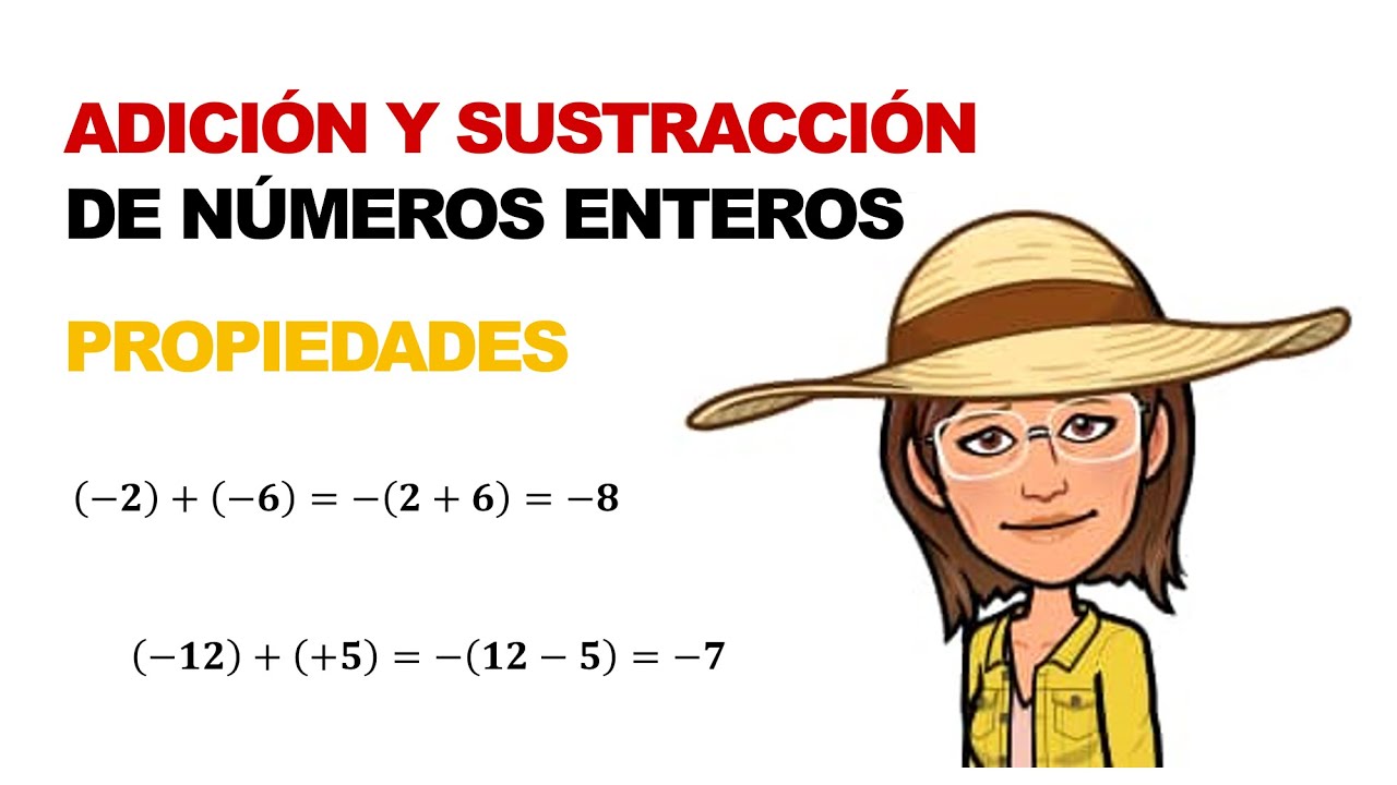 ADICIÓN Y SUSTRACCIÓN DE NÚMEROS ENTEROS. PROPIEDADES