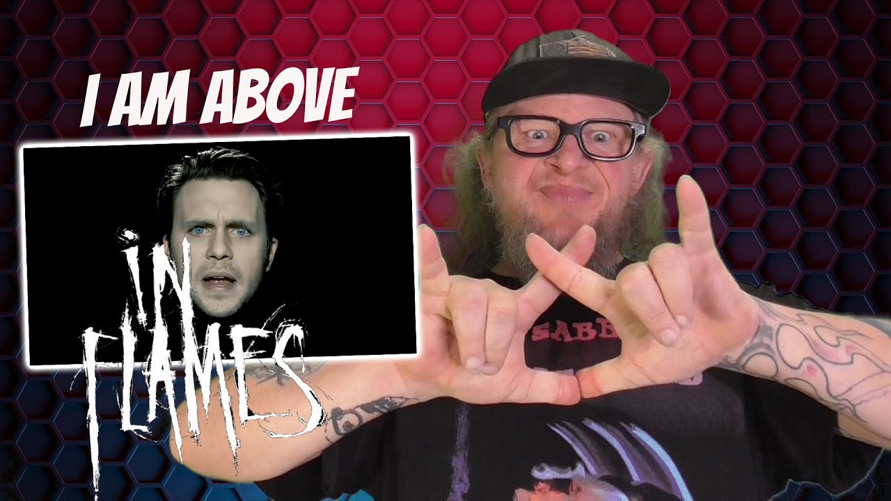 I Am Above by IN FLAMES (Reaction)