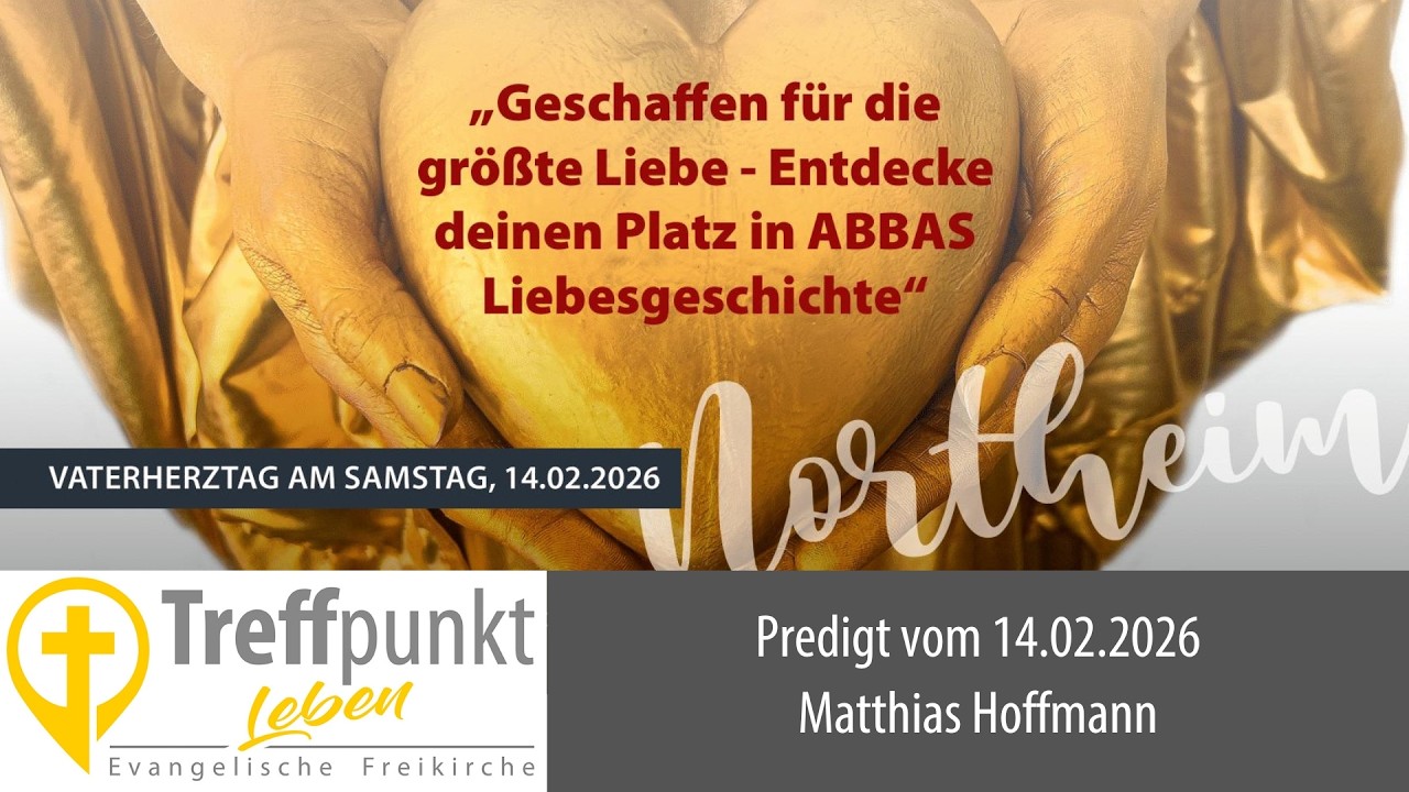 Vaterherztag: Predigt Treffpunkt Leben Northeim | Matthias Hoffmann