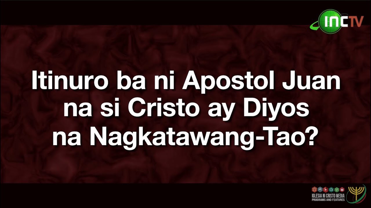 Ang Pagbubunyag | Itinuro ba ni Apostol Juan na si Cristo ay Diyos na Nagkatawang-Tao?